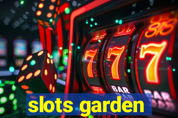 slots garden