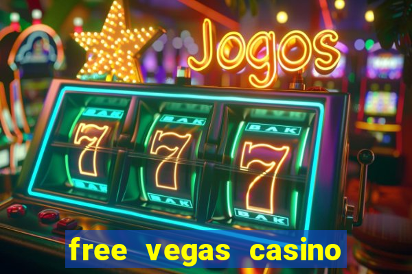 free vegas casino slot games