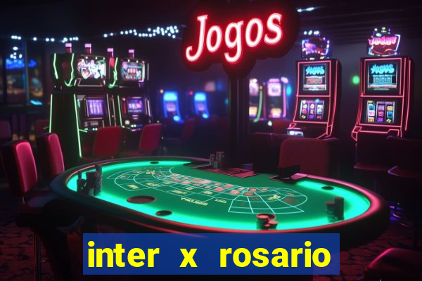 inter x rosario onde assistir