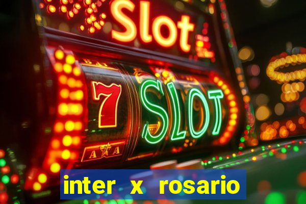 inter x rosario onde assistir