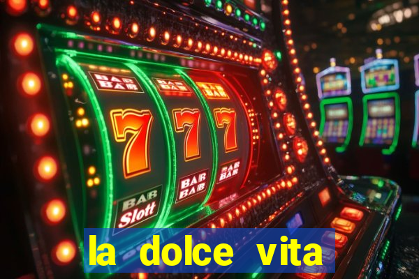 la dolce vita double rush slot