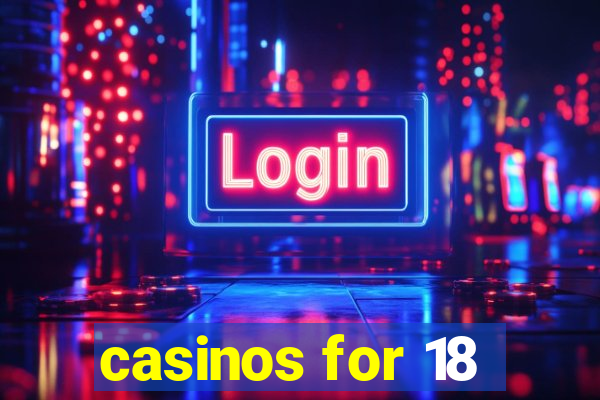 casinos for 18