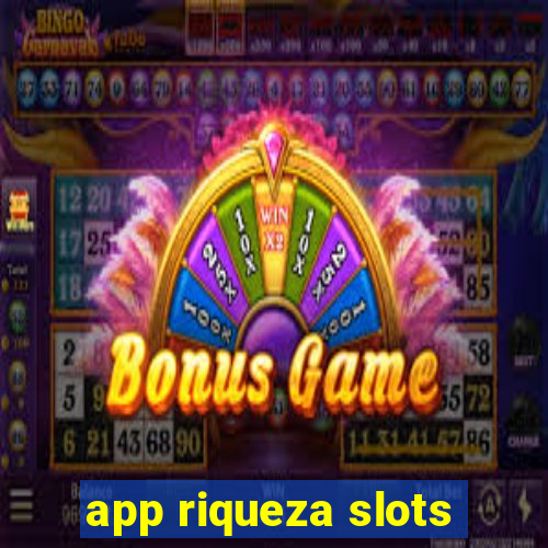 app riqueza slots