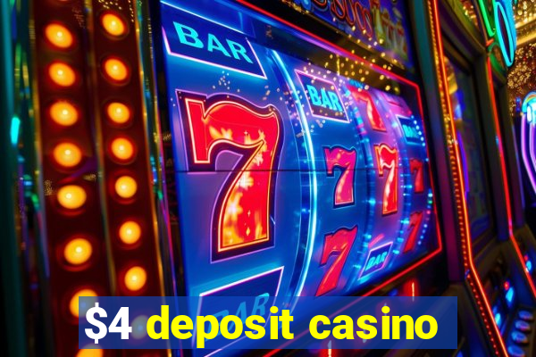 $4 deposit casino