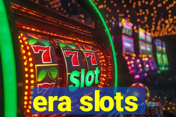 era slots