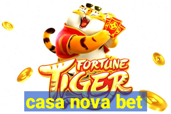 casa nova bet