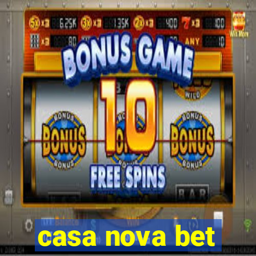 casa nova bet