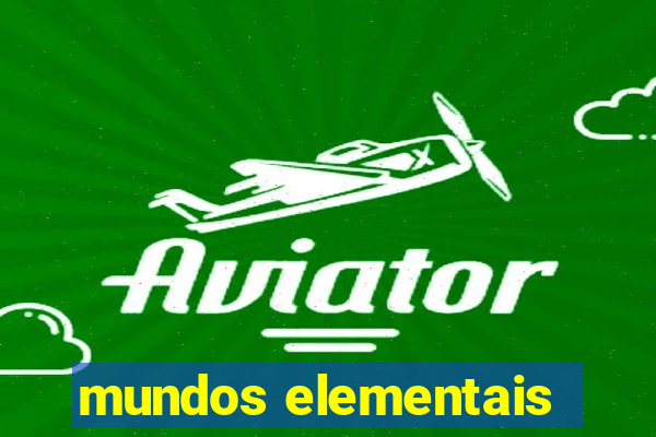 mundos elementais