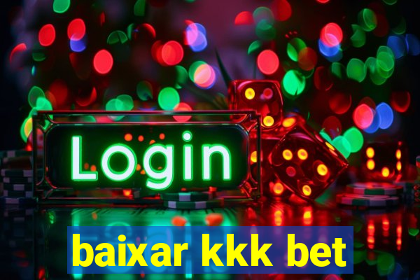 baixar kkk bet