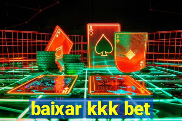 baixar kkk bet