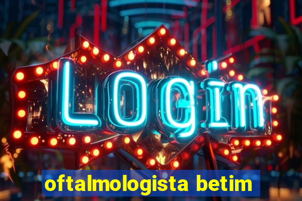 oftalmologista betim