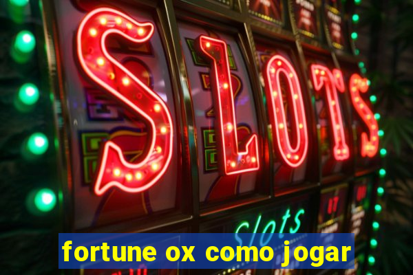 fortune ox como jogar