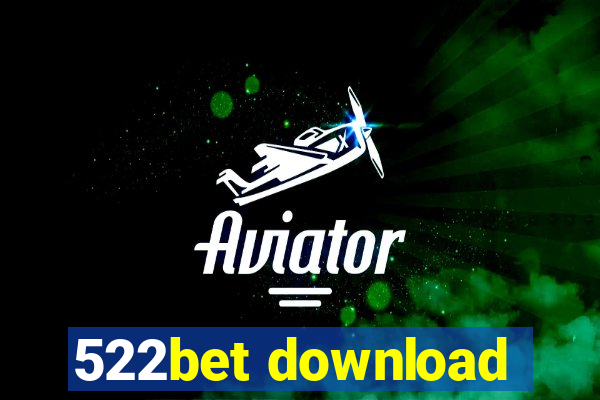 522bet download