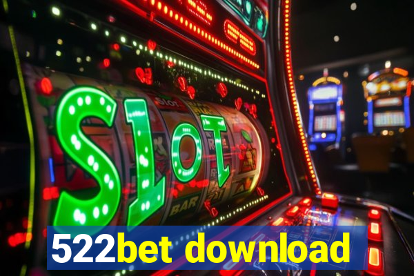 522bet download