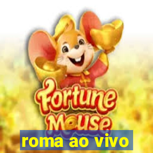 roma ao vivo