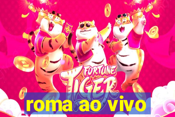 roma ao vivo