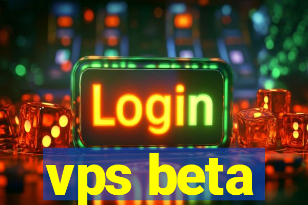 vps beta