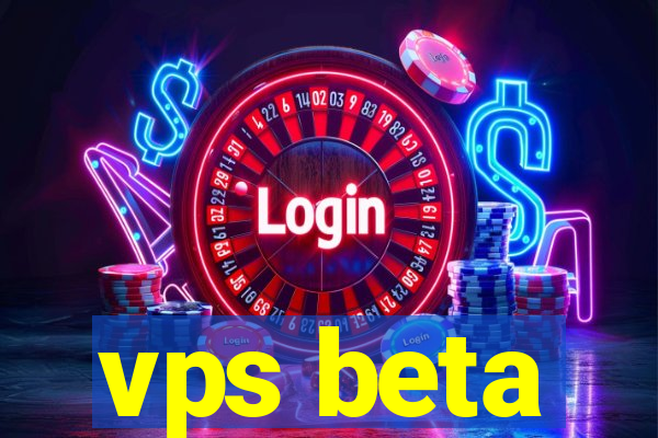 vps beta