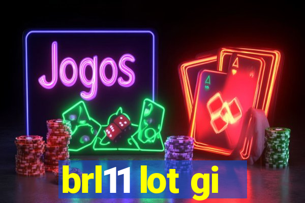 brl11 lot gi