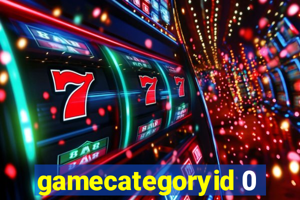 gamecategoryid 0