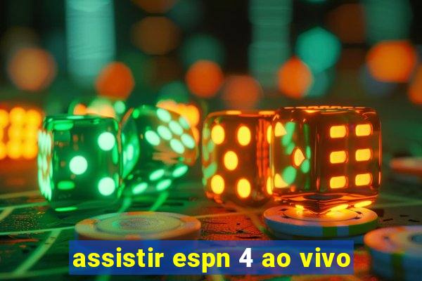 assistir espn 4 ao vivo