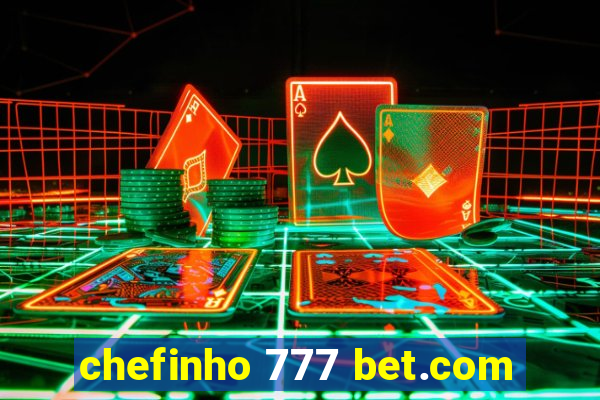 chefinho 777 bet.com