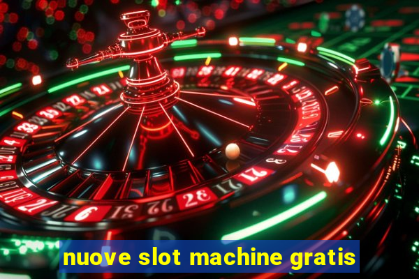 nuove slot machine gratis