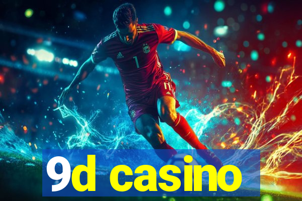 9d casino