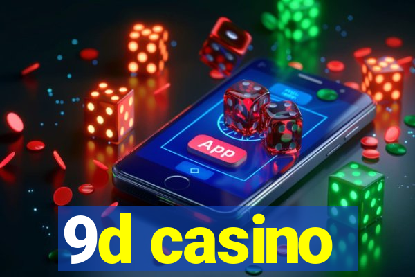 9d casino