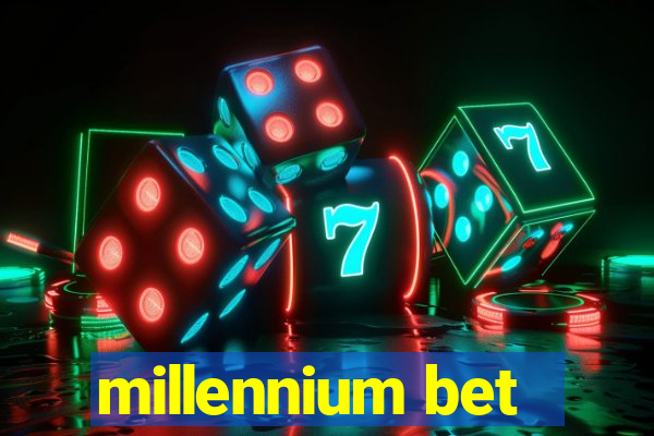 millennium bet