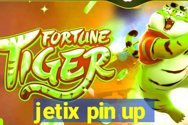 jetix pin up