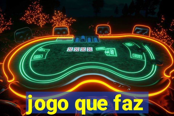 jogo que faz