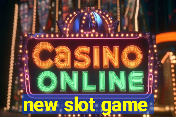 new slot game