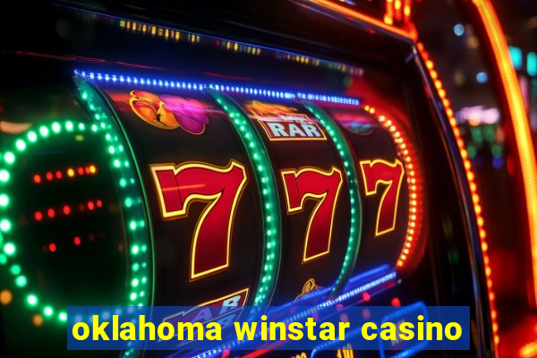 oklahoma winstar casino