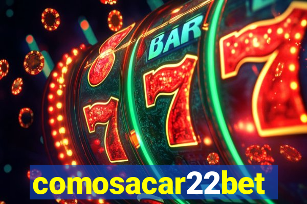 comosacar22bet