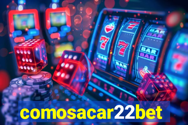 comosacar22bet