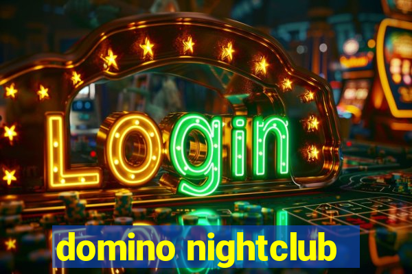 domino nightclub