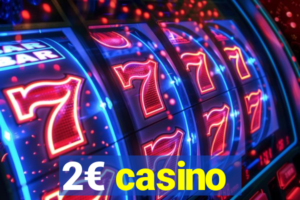 2€ casino