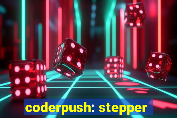 coderpush: stepper