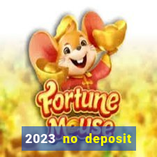 2023 no deposit casino bonus