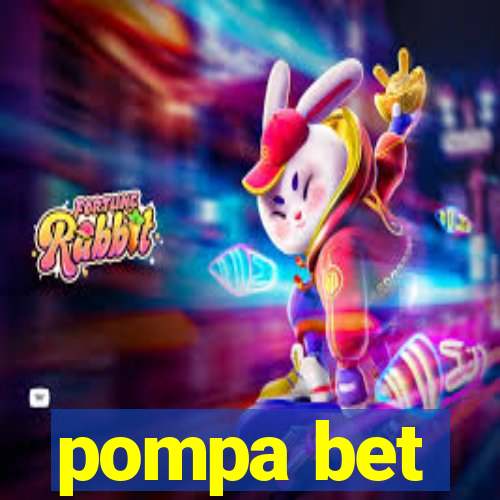 pompa bet