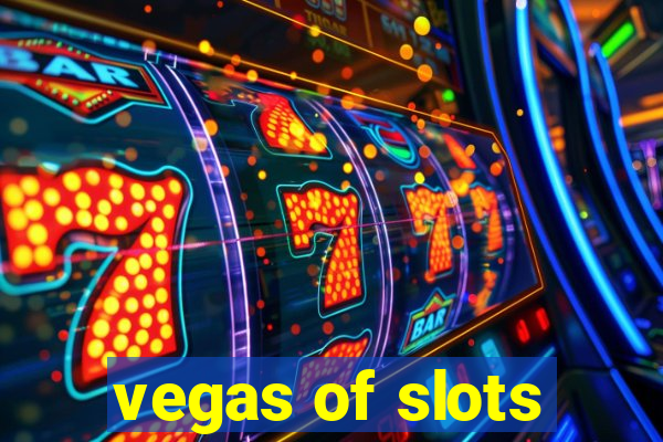 vegas of slots