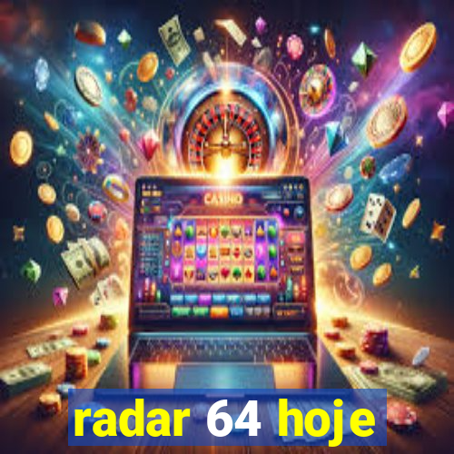 radar 64 hoje