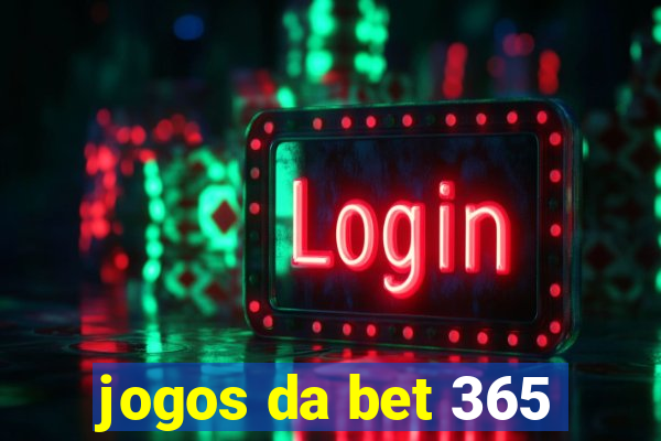 jogos da bet 365