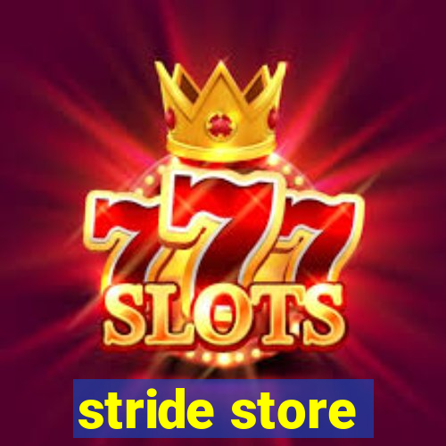 stride store