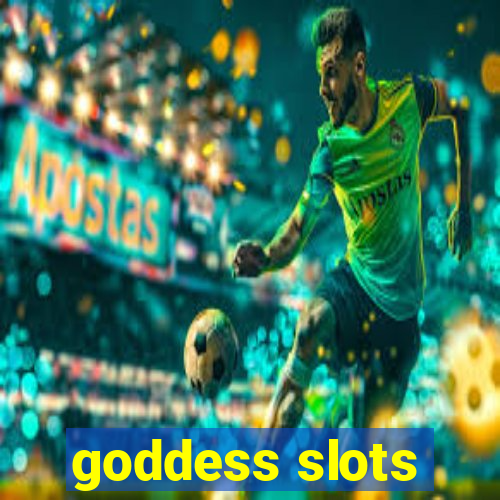 goddess slots