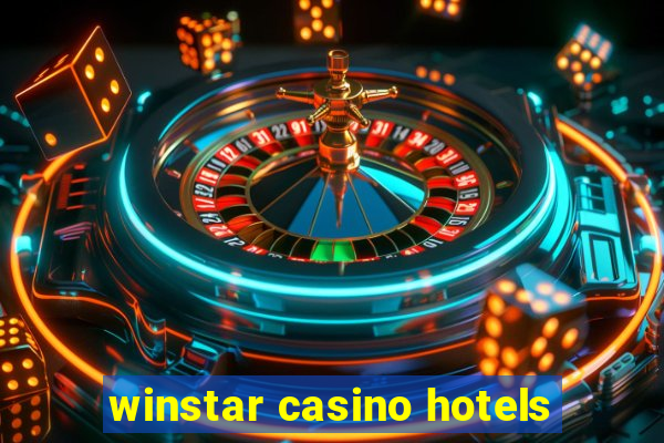 winstar casino hotels