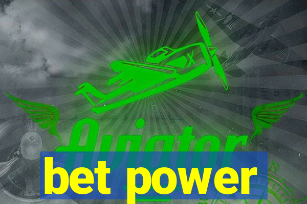 bet power