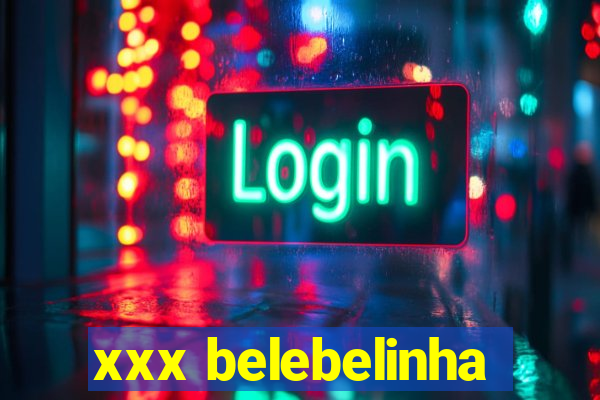 xxx belebelinha