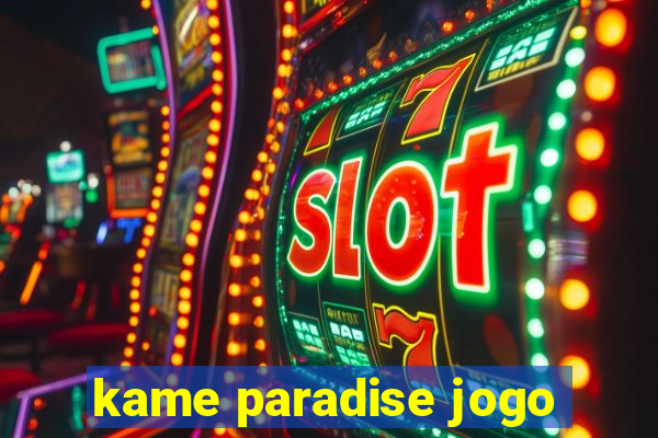 kame paradise jogo